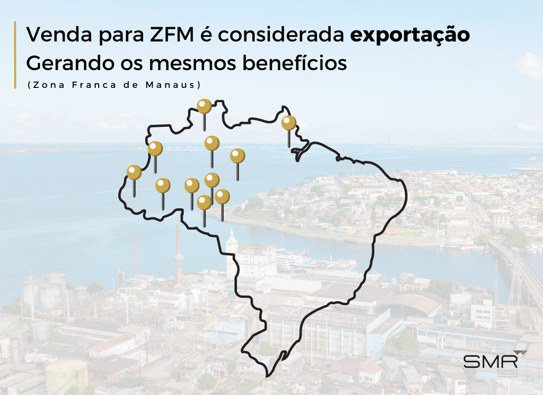 Venda para ZFM é considerada Exportação gerando os mesmos benefícios