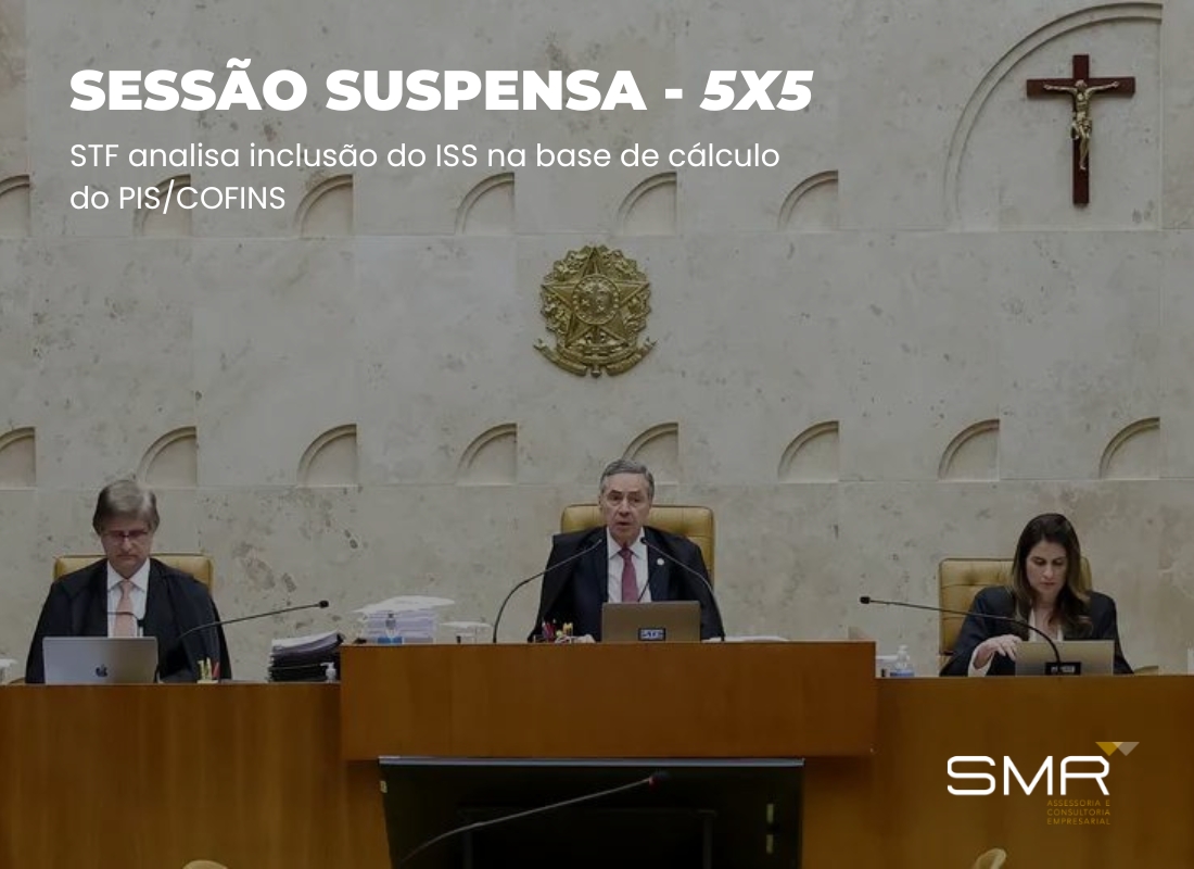 Empate no STF – Placar de 5×5 na discussão sobre a exclusão do ISS sobre PIS e COFINS