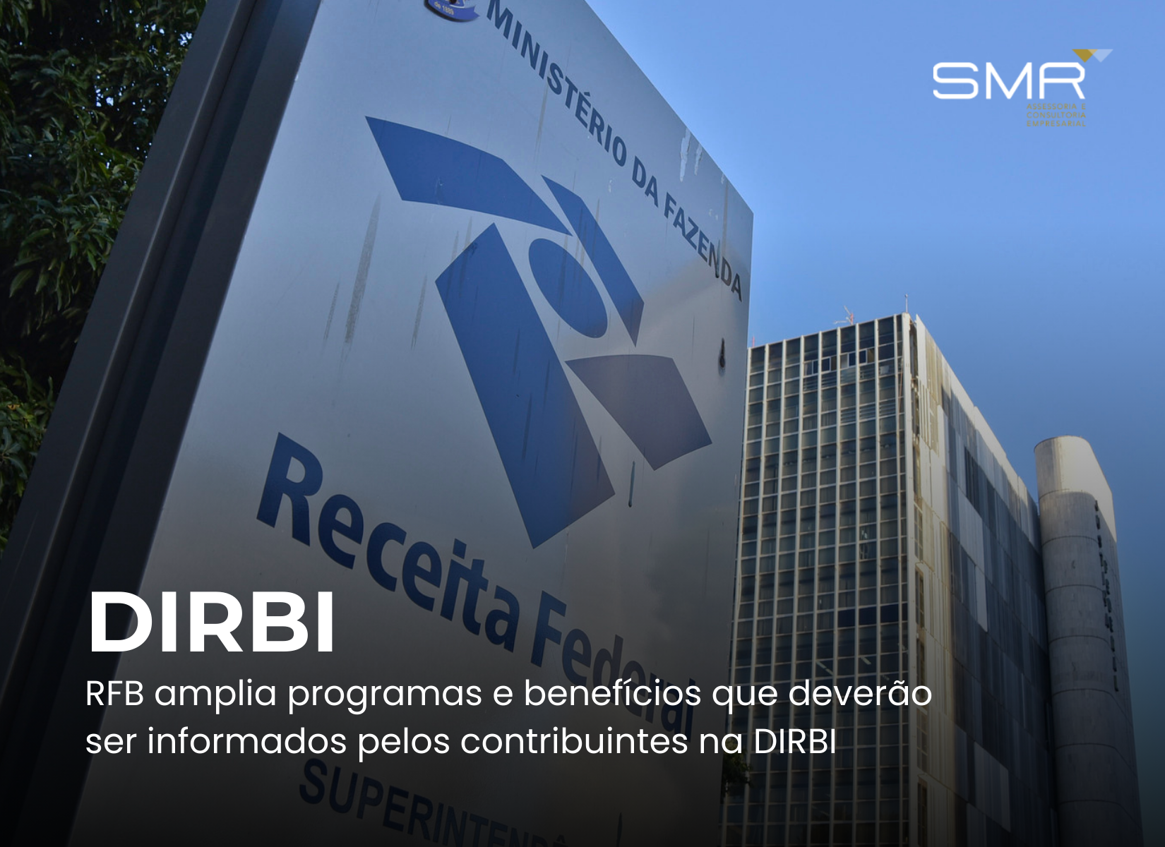 DIRBI – Ampliação dos benefícios que devem ser informados